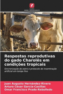 bokomslag Respostas reprodutivas do gado Charolês em condições tropicais