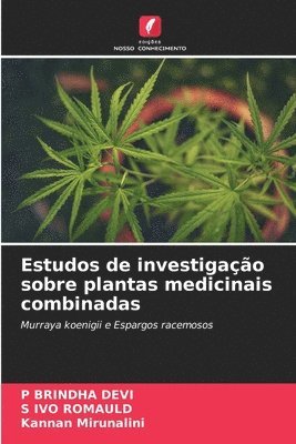 P Brindha Devi, S Ivo Romauld, Kannan Mirunalini - Estudos de investigação sobre plantas medicinais combinadas, Häftad