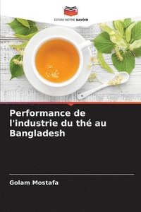 bokomslag Performance de l'industrie du thé au Bangladesh