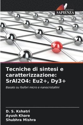 Tecniche di sintesi e caratterizzazione: SrAl2O4: Eu2+, Dy3+ 1