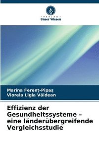 bokomslag Effizienz der Gesundheitssysteme - eine lnderbergreifende Vergleichsstudie