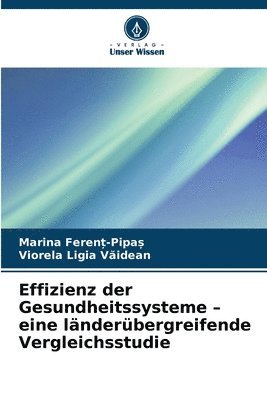 bokomslag Effizienz der Gesundheitssysteme - eine länderübergreifende Vergleichsstudie