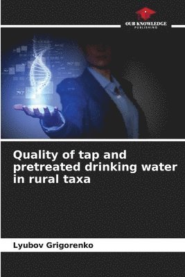 bokomslag Quality of tap and pretreated drinking water in rural taxa