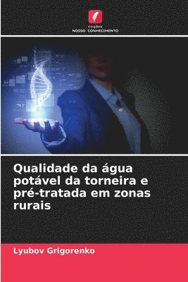 Qualidade da gua potvel da torneira e pr-tratada em zonas rurais 1