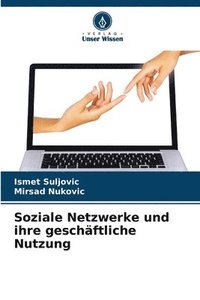 bokomslag Soziale Netzwerke und ihre geschäftliche Nutzung