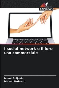 bokomslag I social network e il loro uso commerciale