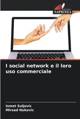 bokomslag I social network e il loro uso commerciale