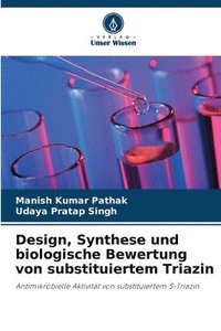 bokomslag Design, Synthese und biologische Bewertung von substituiertem Triazin