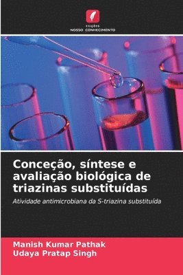 Conceção, síntese e avaliação biológica de triazinas substituídas