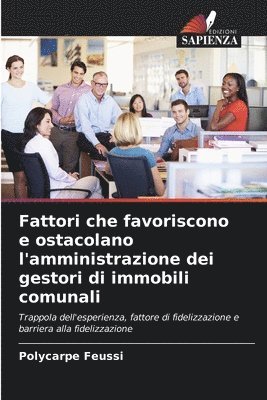 bokomslag Fattori che favoriscono e ostacolano l'amministrazione dei gestori di immobili comunali