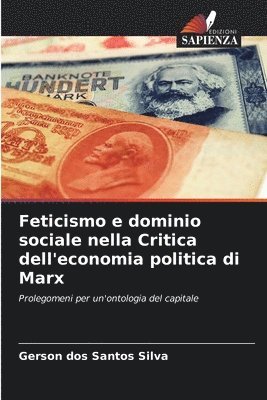 bokomslag Feticismo e dominio sociale nella Critica dell'economia politica di Marx