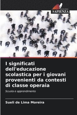 I significati dell'educazione scolastica per i giovani provenienti da contesti di classe operaia 1