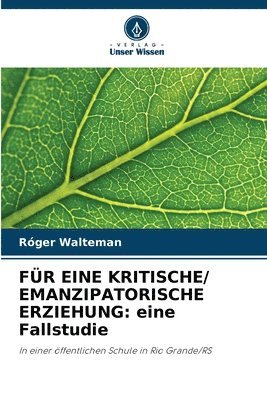 Róger Walteman - Für Eine Kritische/ Emanzipatorische Erziehung, Häftad