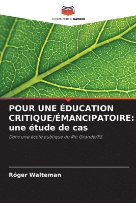 bokomslag Pour Une Éducation Critique/Émancipatoire: une étude de cas