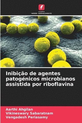 bokomslag Inibio de agentes patognicos microbianos assistida por riboflavina