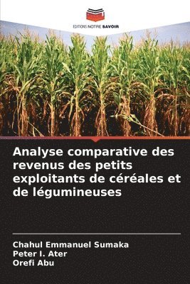 Analyse comparative des revenus des petits exploitants de crales et de lgumineuses 1