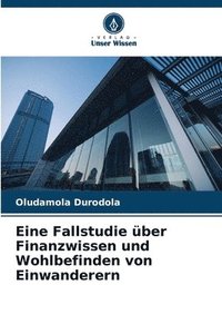 bokomslag Eine Fallstudie ber Finanzwissen und Wohlbefinden von Einwanderern