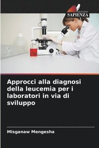 bokomslag Approcci alla diagnosi della leucemia per i laboratori in via di sviluppo