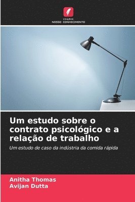 Anitha Thomas, Avijan Dutta - Um estudo sobre o contrato psicológico e a relação de trabalho, Häftad