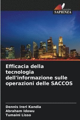 bokomslag Efficacia della tecnologia dell'informazione sulle operazioni delle SACCOS