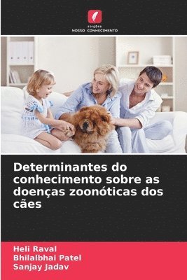 bokomslag Determinantes do conhecimento sobre as doenas zoonticas dos ces