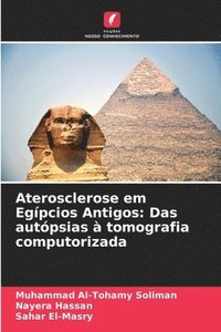 bokomslag Aterosclerose em Egípcios Antigos: Das autópsias à tomografia computorizada