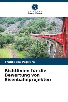 Francesca Pagliara - Richtlinien für die Bewertung von Eisenbahnprojekten, Häftad