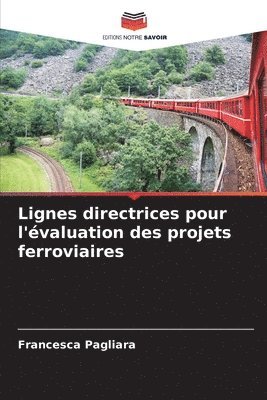 bokomslag Lignes directrices pour l'valuation des projets ferroviaires