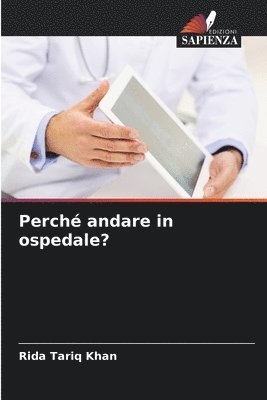 bokomslag Perché andare in ospedale?