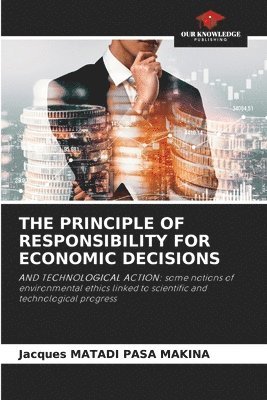 bokomslag The Principle of Responsibility for Economic Decisions