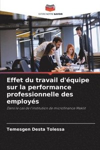 bokomslag Effet du travail d'quipe sur la performance professionnelle des employs