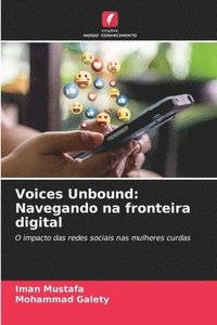 bokomslag Voices Unbound: Navegando na fronteira digital