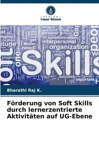 bokomslag Förderung von Soft Skills durch lernerzentrierte Aktivitäten auf UG-Ebene