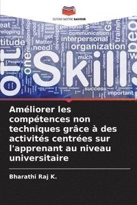 bokomslag Amliorer les comptences non techniques grce  des activits centres sur l'apprenant au niveau universitaire