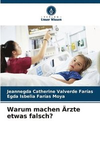 bokomslag Warum machen rzte etwas falsch?