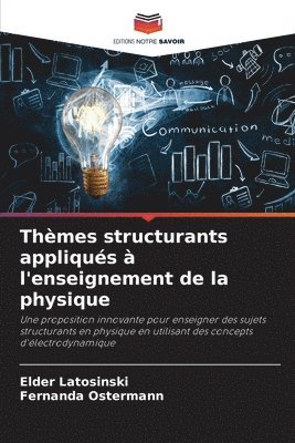 Thmes structurants appliqus  l'enseignement de la physique 1