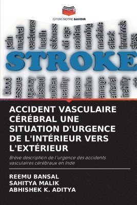 bokomslag Accident Vasculaire Crbral Une Situation d'Urgence de l'Intrieur Vers l'Extrieur