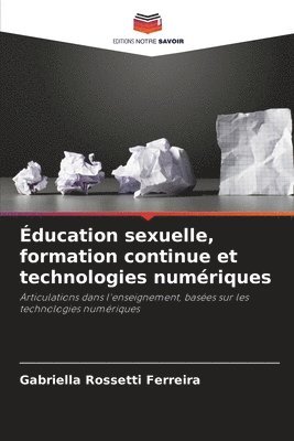 bokomslag ducation sexuelle, formation continue et technologies numriques