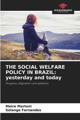 Meire Martoni, Solange Fernandes - Social Welfare Policy in Brazil, Häftad