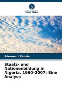 bokomslag Staats- und Nationenbildung in Nigeria, 1960-2007