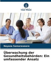 bokomslag Überwachung der Gesundheitsbehörden: Ein umfassender Ansatz