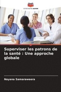 bokomslag Superviser les patrons de la santé: Une approche globale