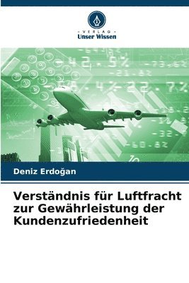 bokomslag Verständnis für Luftfracht zur Gewährleistung der Kundenzufriedenheit