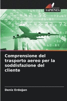 bokomslag Comprensione del trasporto aereo per la soddisfazione del cliente