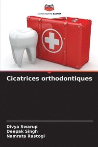 bokomslag Cicatrices orthodontiques