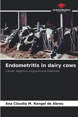 Endometritis in dairy cows 1