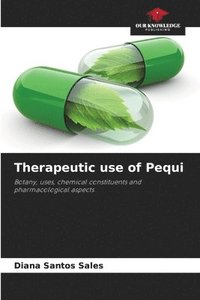 bokomslag Therapeutic use of Pequi