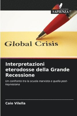 Interpretazioni eterodosse della Grande Recessione 1