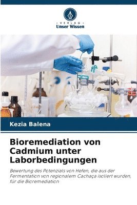 Bioremediation von Cadmium unter Laborbedingungen