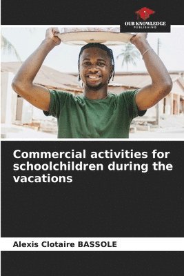 Commercial activities for schoolchildren during the vacations